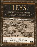 Cover image of book Leys: Secret Spirit Paths in Ancient Britain by Danny Sullivan