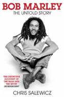 Cover image of book Bob Marley: The Untold Story by Chris Salewicz 