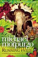 Cover image of book Running Wild by Michael Morpurgo 