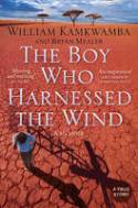 Cover image of book The Boy Who Harnessed the Wind: A Memoir by William Kamkwamba and Bryan Mealer 