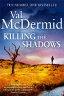 Cover image of book Killing the Shadows by Val McDermid