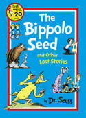 Cover image of book The Bippolo Seed and Other Lost Stories by Dr. Seuss 