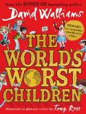 Cover image of book The World's Worst Children by David Walliams, illustrated by Tony Ross 