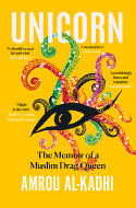 Cover image of book Unicorn: The Memoir of a Muslim Drag Queen by Amrou Al-Kadhi 