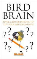 Cover image of book Bird Brain: Over 2,400 Questions to Test Your Bird Knowledge by Various authors
