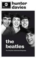 Cover image of book The Beatles: The Authorised Biography by Hunter Davies