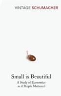 Cover image of book Small is Beautiful by E F Schumacher