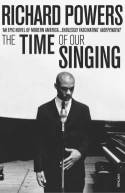 Cover image of book The Time of Our Singing by Richard Powers 