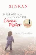 Cover image of book Message from an Unknown Chinese Mother: Stories of Loss and Love by Xinran, translated by Nicky Harman