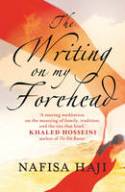 Cover image of book The Writing on My Forehead by Nafisa Haji