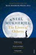 Cover image of book The Lives of Others by Neel Mukherjee