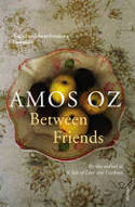 Cover image of book Between Friends by Amos Oz 