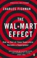 Cover image of book The Wal-Mart Effect: How an Out-of-town Superstore Became a Superpower by Charles Fishman