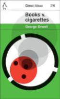 Cover image of book Books v. Cigarettes by George Orwell