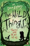 Cover image of book The Wild Things by Dave Eggers