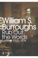 Cover image of book Rub Out the Words: Letters 1959-1974 by William E. Burroughs 