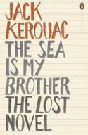 Cover image of book The Sea is My Brother by Jack Kerouac