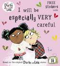 Cover image of book I Will Be Especially Very Careful by Lauren Child