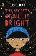 Cover image of book The Secrets of Billie Bright by Susie Day