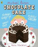 Cover image of book Chocolate Cake by Michael Rosen, illustrated by Kevin Waldron