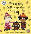 Cover image of book We Honestly Can Look After Your Dog by Lauren Child