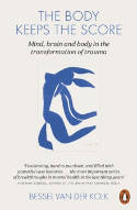 Cover image of book The Body Keeps the Score: Mind, Brain and Body in the Transformation of Trauma by Bessel van der Kolk 