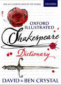 Cover image of book Oxford Illustrated Shakespeare Dictionary by David Crystal and Ben Crystal 