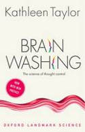 Cover image of book Brainwashing: The Science of Thought Control by Kathleen Taylor 