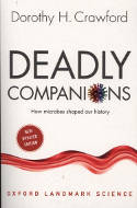 Cover image of book Deadly Companions: How Microbes Shaped our History by Dorothy H. Crawford