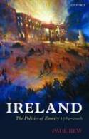 Cover image of book Ireland: The Politics of Enmity 1789-2006 by Paul Bew 