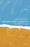 Cover image of book American Slavery: A Very Short Introduction by Heather Andrea Williams