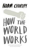 Cover image of book How the World Works by Noam Chomsky