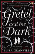 Cover image of book Gretel and the Dark by Eliza Granville 