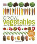 Cover image of book Grow Vegetables by Alan Buckingham 