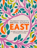 Cover image of book East: 120 Vegetarian and Vegan recipes from Bangalore to Beijing by Meera Sodha