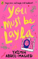 Cover image of book You Must Be Layla by Yassmin Abdel-Magied 