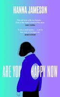Cover image of book Are You Happy Now by Hanna Jameson 