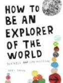 Cover image of book How to be an Explorer of the World by Keri Smith