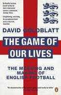 Cover image of book The Game of Our Lives: The Meaning and Making of English Football by David Goldblatt
