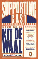Cover image of book Supporting Cast by Kit de Waal 