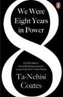 Cover image of book We Were Eight Years in Power by Ta-Nehisi Coates