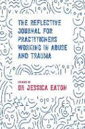 Cover image of book The Reflective Journal for Practitioners Working in Abuse and Trauma by Jessica Eaton