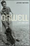 Cover image of book Orwell: Life and Art by Jeffrey Meyers