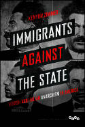 Cover image of book Immigrants Against the State: Yiddish and Italian Anarchism in America by Kenyon Zimmer
