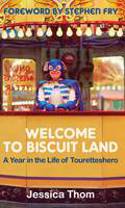 Cover image of book Welcome to Biscuit Land: A Year in the Life of Touretteshero by Jessica Thom 
