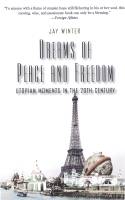 Cover image of book Dreams of Peace and Freedom: Utopian Moments in the Twentieth Century by Jay Winter