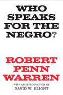 Cover image of book Who Speaks for the Negro? by Robert Penn Warren