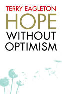 Cover image of book Hope Without Optimism by Terry Eagleton