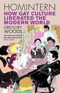 Cover image of book Homintern: How Gay Culture Liberated the Modern World by Gregory Woods