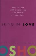 Cover image of book Being in Love: How to Love with Awareness and Relate without Fear by Osho
